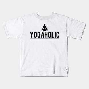 Yoga - Yogaholic Kids T-Shirt